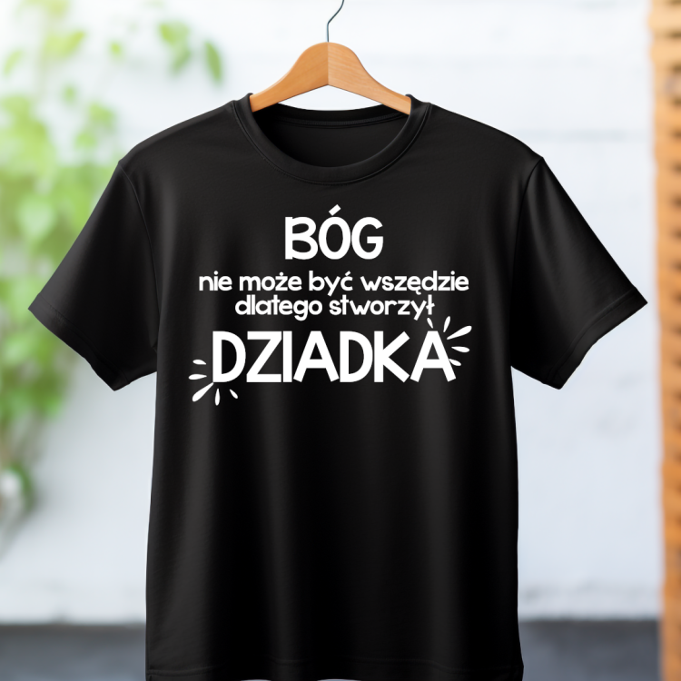 362.png Koszulka Bóg nie może być wszędzie, dlatego stworzył dziadka – prezent na Dzień Dziadka PixelNadruk.pl Koszulka Bóg nie może być wszędzie, dlatego stworzył dziadka – prezent dla dziadka